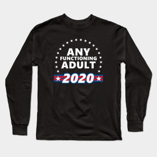 Any Functional Adult 2020 President Long Sleeve T-Shirt